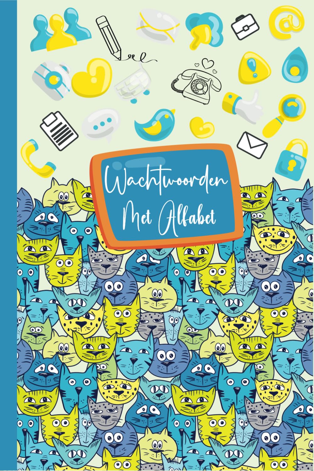 Wachtwoorden Boek: logboekorganizer/ Wachtwoordenboekje 110 Pagina A5 met Alfabet Nederlandse - Vergeet je wachtwoorden ,websites en gebruikersnamen ... notitieboekje .10 (Dutch Edition)