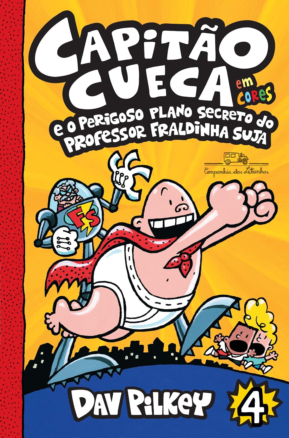 capítulo por capítulo baixar Capitão Cueca e o perigoso plano secreto do Professor Fraldinha Suja – Vol. 4 em cores!