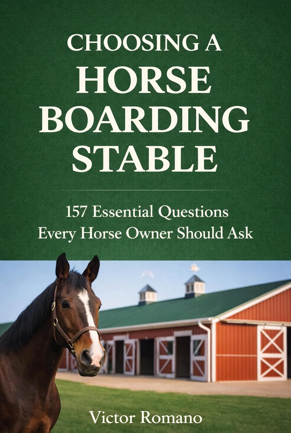 ler totalmente Choosing A Horse Boarding Stable: 157 Essential Questions Every Horse Owner Should Ask (English Edition)