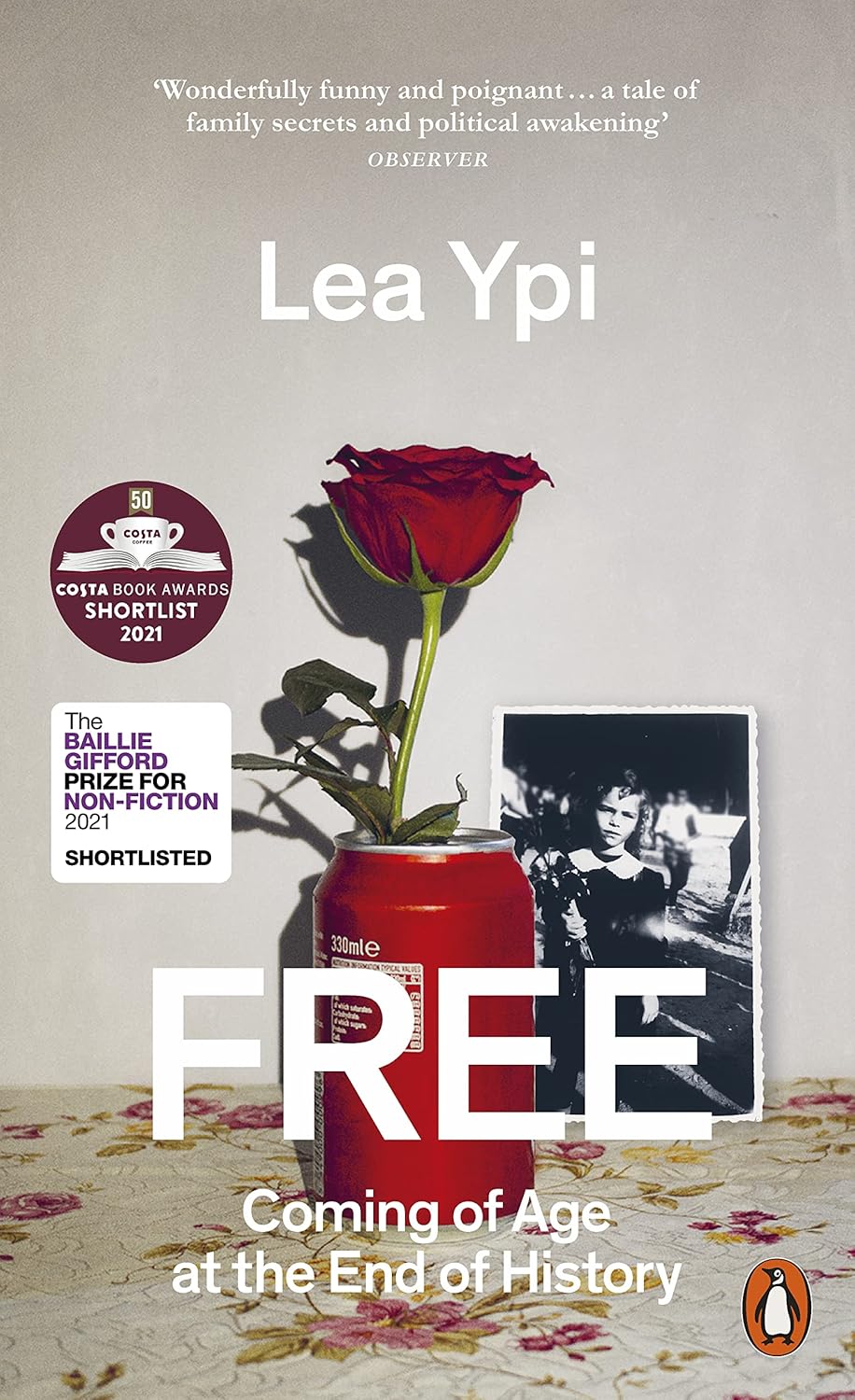 Free: Coming of Age at the End of History (English Edition)