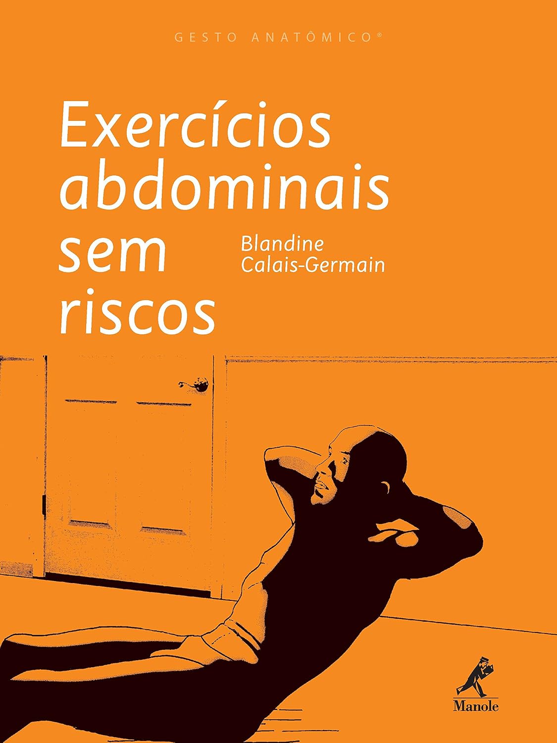 capítulo por capítulo baixar Exercícios Abdominais sem Riscos (Gesto Anatômico)