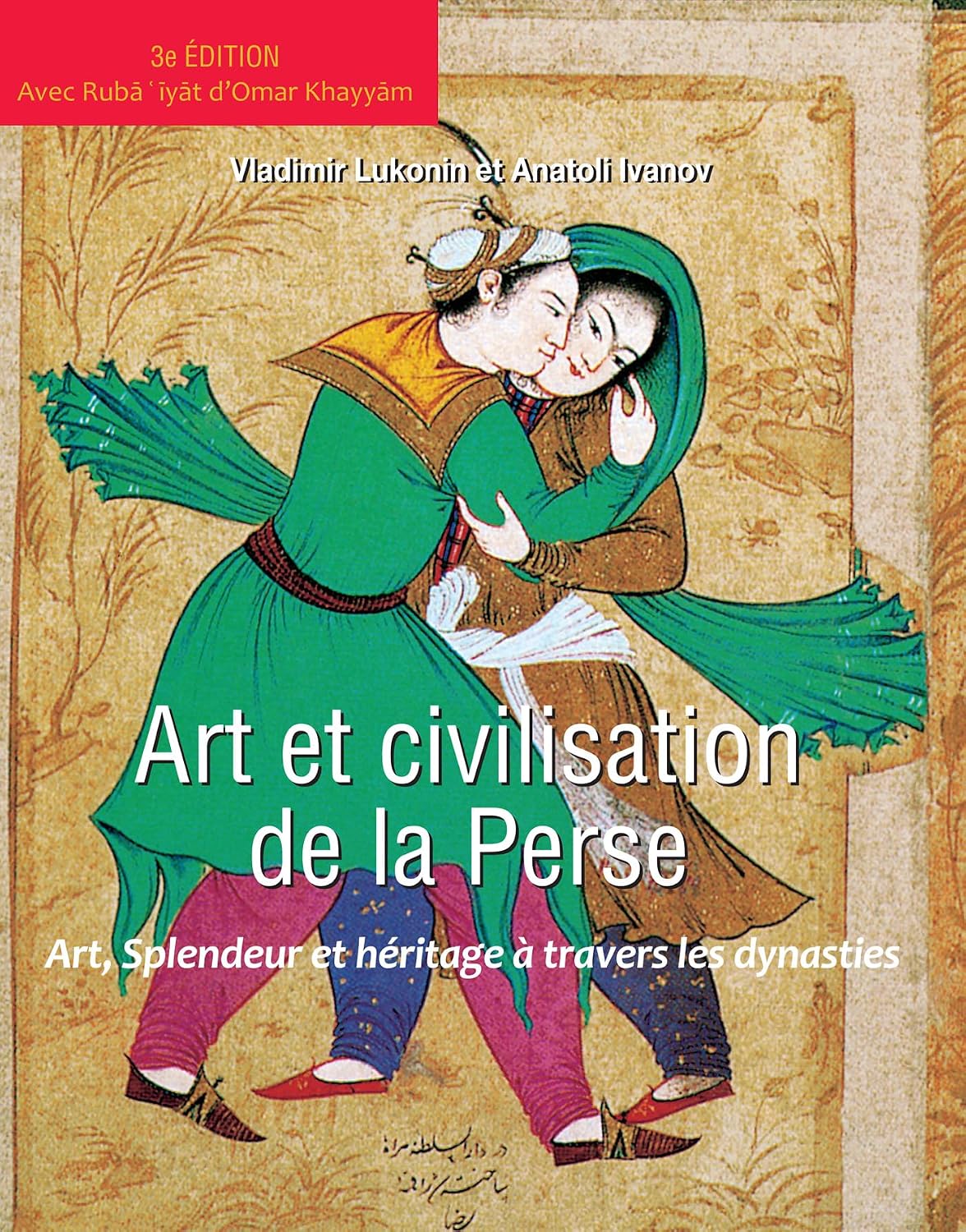 capítulo por capítulo baixar Art et civilisation de la perse: Art, splendeur et héritage à travers les dynasties (French Edition)