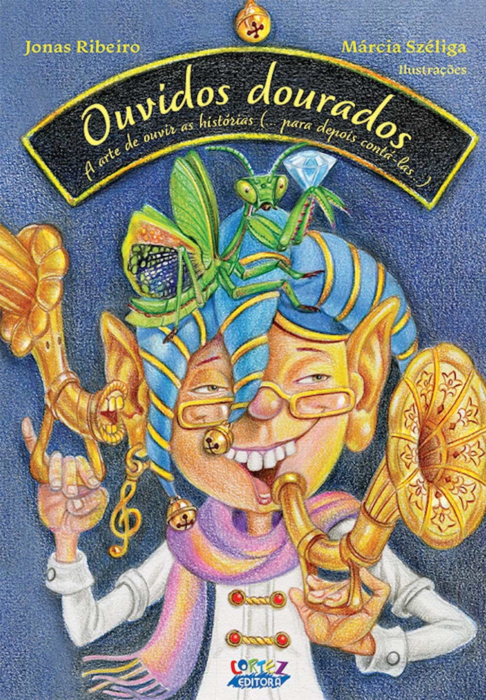 Ouvidos Dourados: a arte de ouvir as histórias (para depois contá-las) baixar o livro de graça