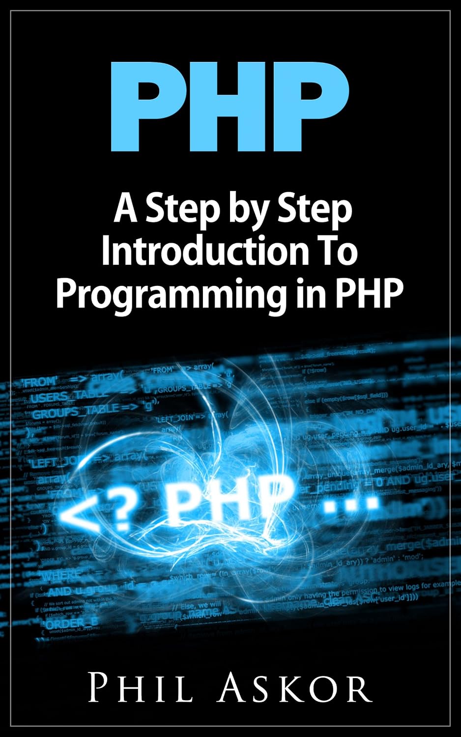 capítulo por capítulo baixar PHP: A Step by Step Introduction To Programming in PHP (English Edition)