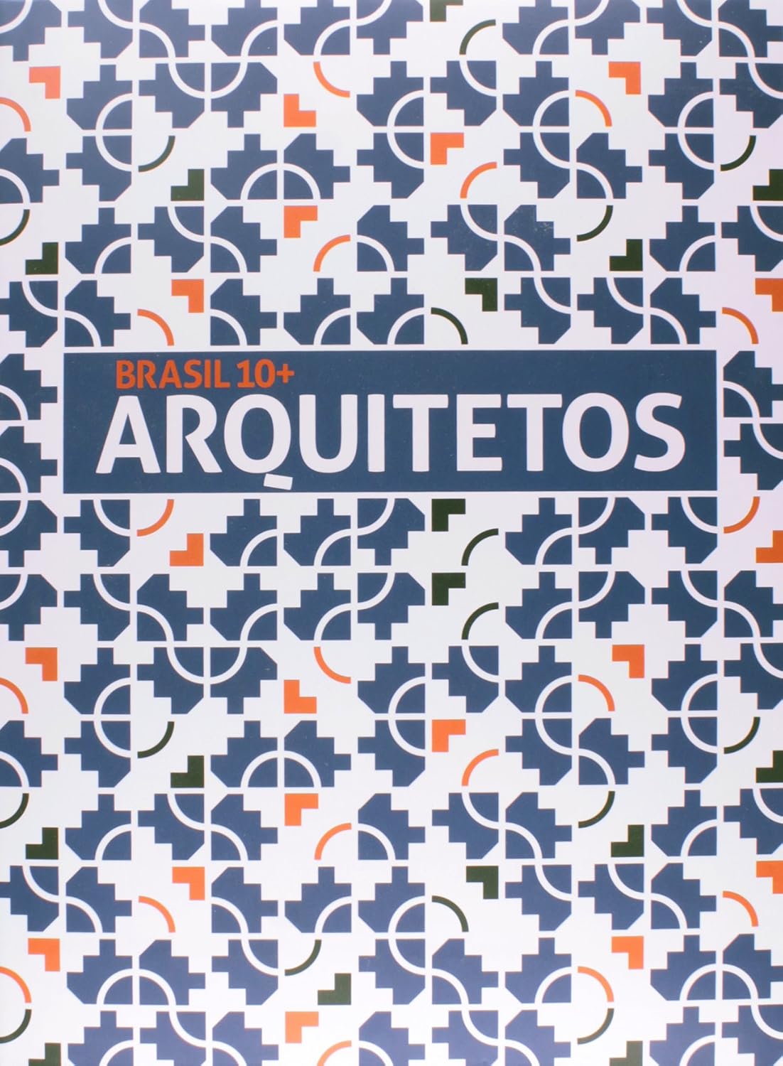 ler totalmente Brasil 10+ Arquitetos