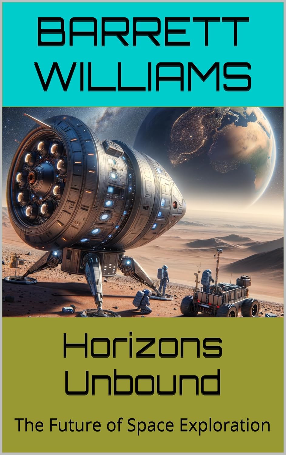 ler totalmente Horizons Unbound: The Future of Space Exploration (Exploring the Cosmos: The Ultimate Guide to the Universe Book 12) (English Edition)