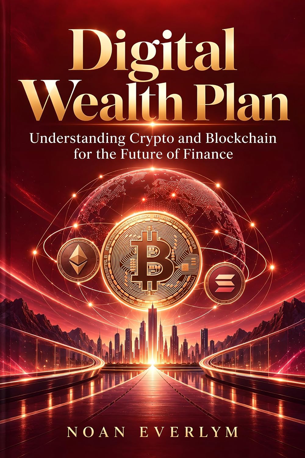 capítulo por capítulo baixar Digital Wealth Plan: Understanding Crypto and Blockchain for the Future of Finance (English Edition)