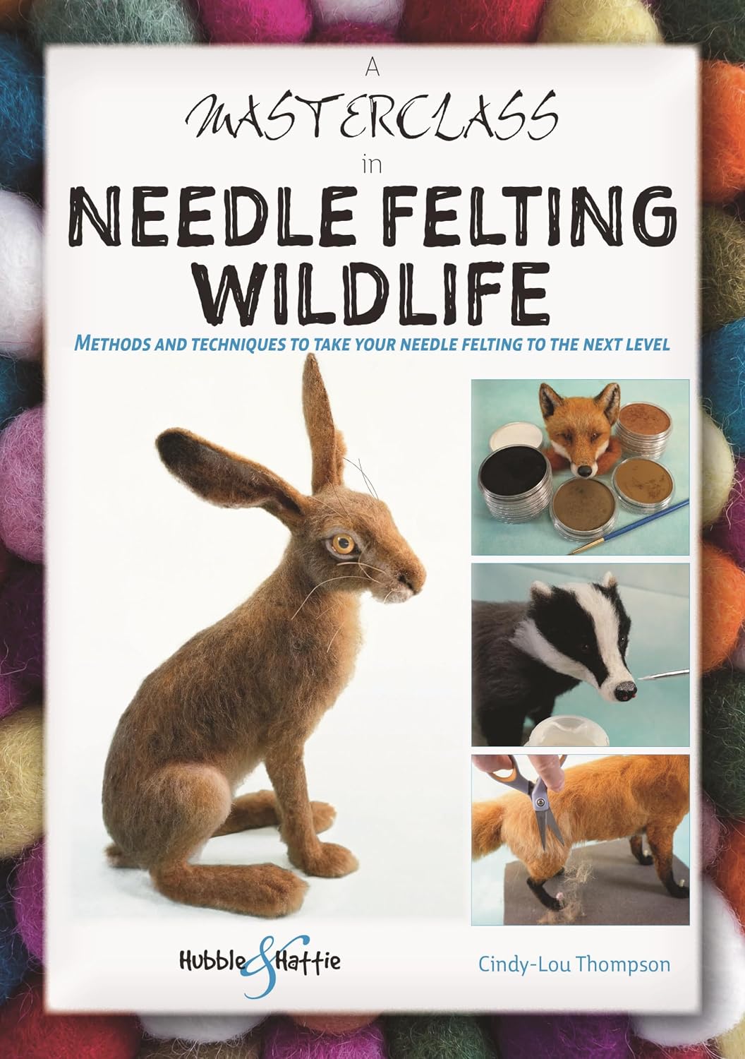 ler totalmente A Masterclass in Needle Felting Wildlife: Methods and Techniques to Take Your Needle Felting to the Next Level