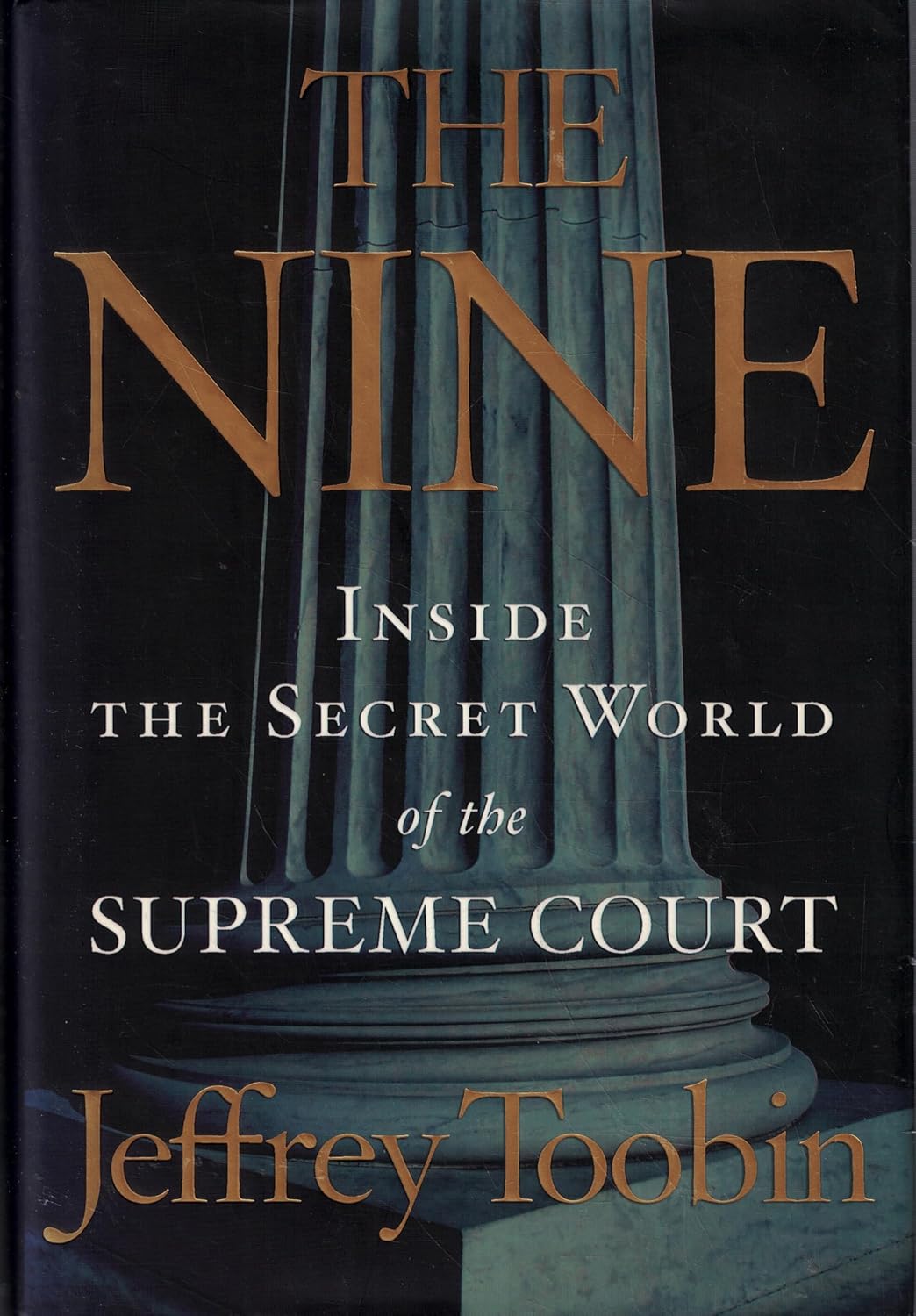 The Nine: Inside the Secret World of the Supreme Court baixar livro de graça