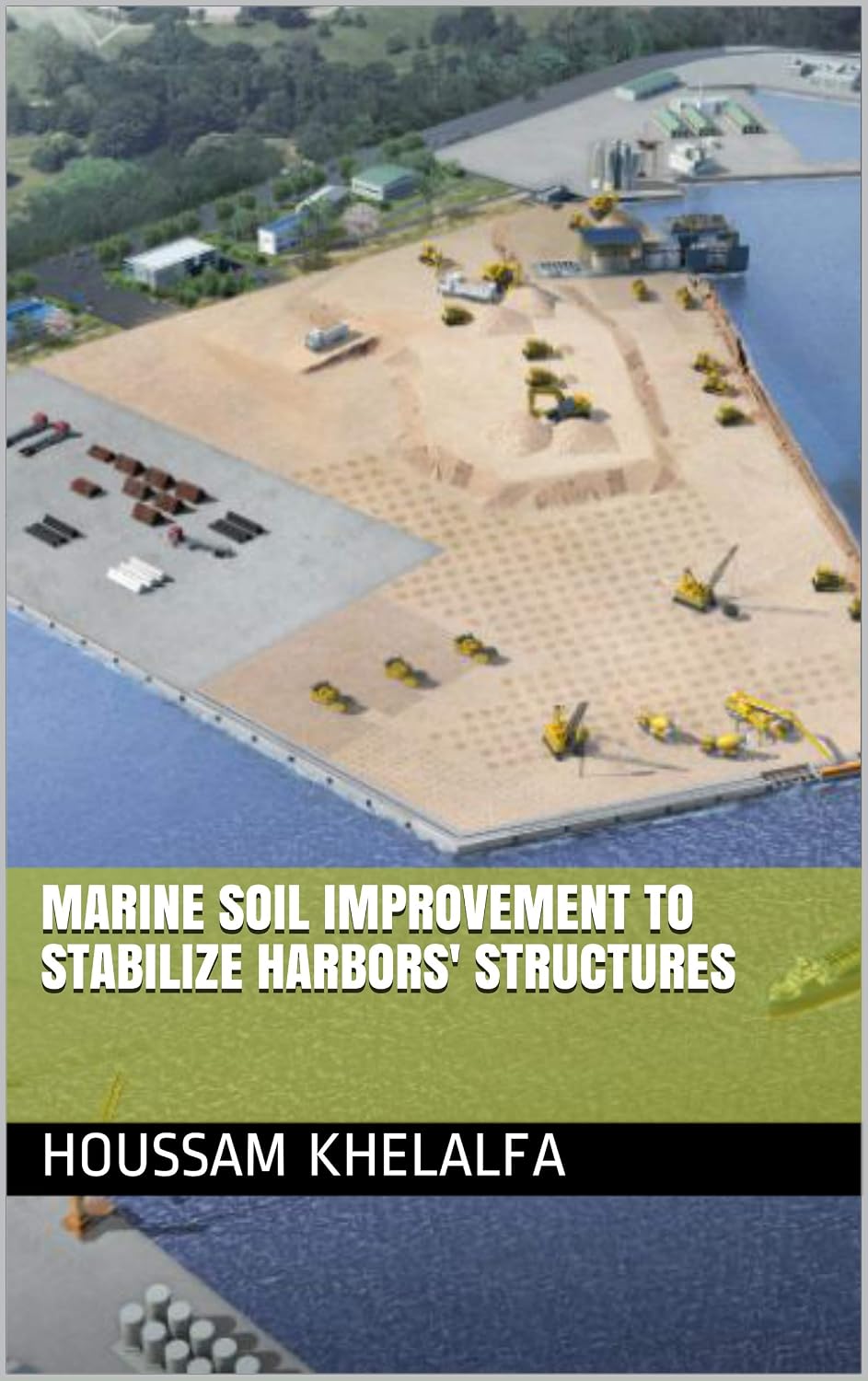 Marine soil improvement To Stabilize Harbors' structures (English Edition) baixar o livro de graça