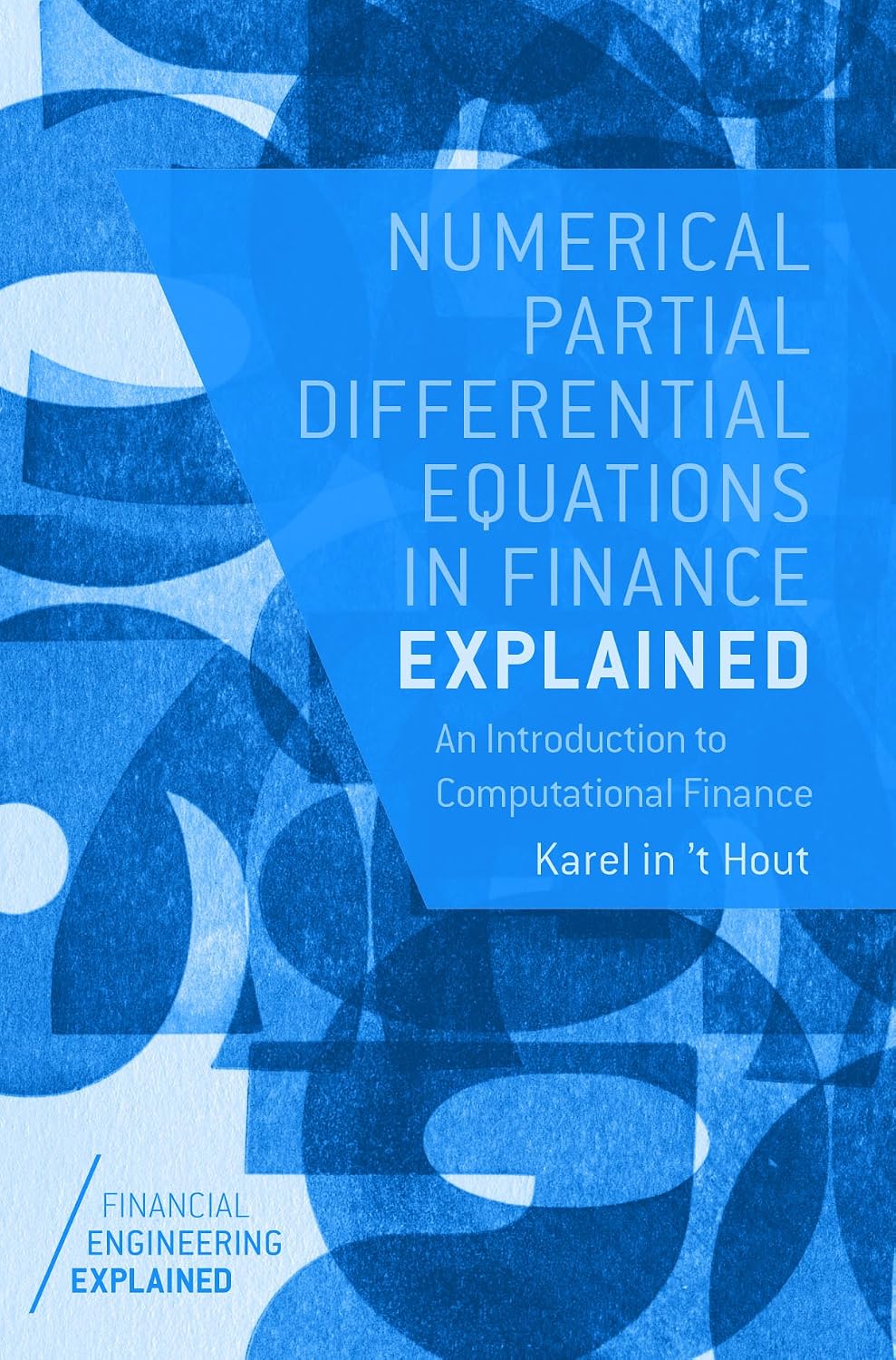 ler totalmente Numerical Partial Differential Equations in Finance Explained: An Introduction to Computational Finance (Financial Engineering Explained) (English Edition)
