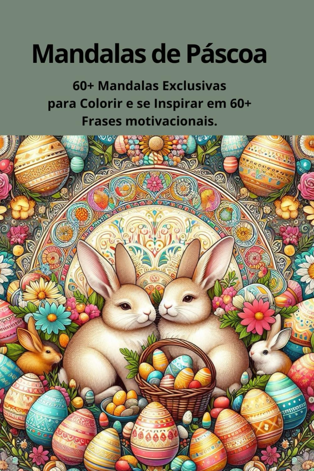 Mandalas de Páscoa: 60+ Mandalas Exclusivas para Colorir e se Inspirar em 60+ Frases motivacionais (Portuguese Edition) baixar o livro de graça