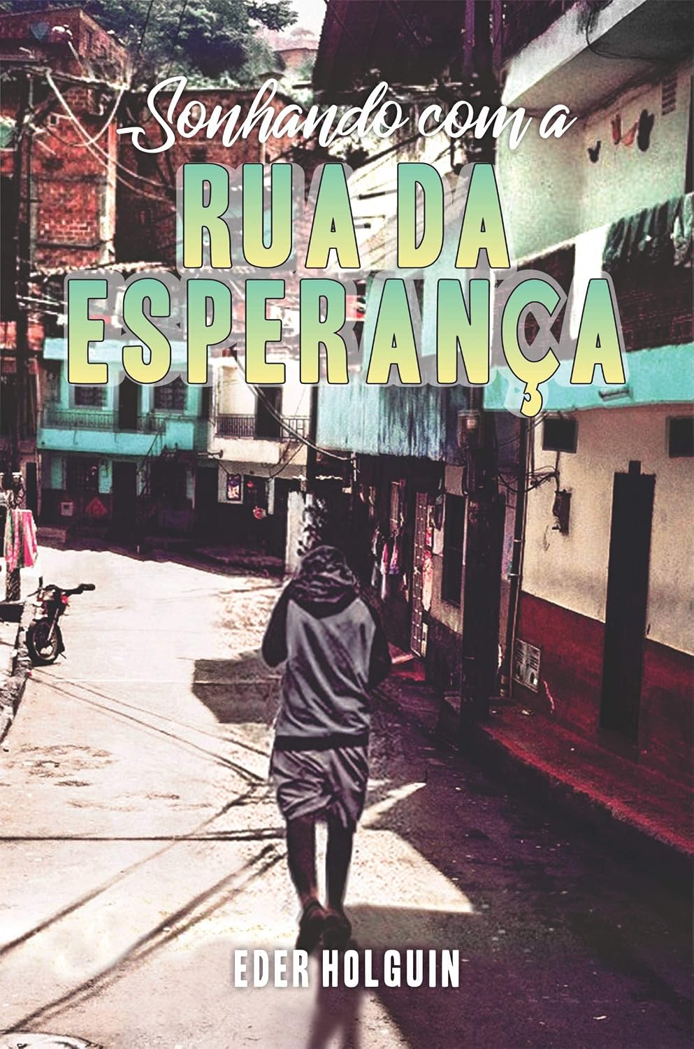 ler totalmente Sonhando com a Rua da Esperança.