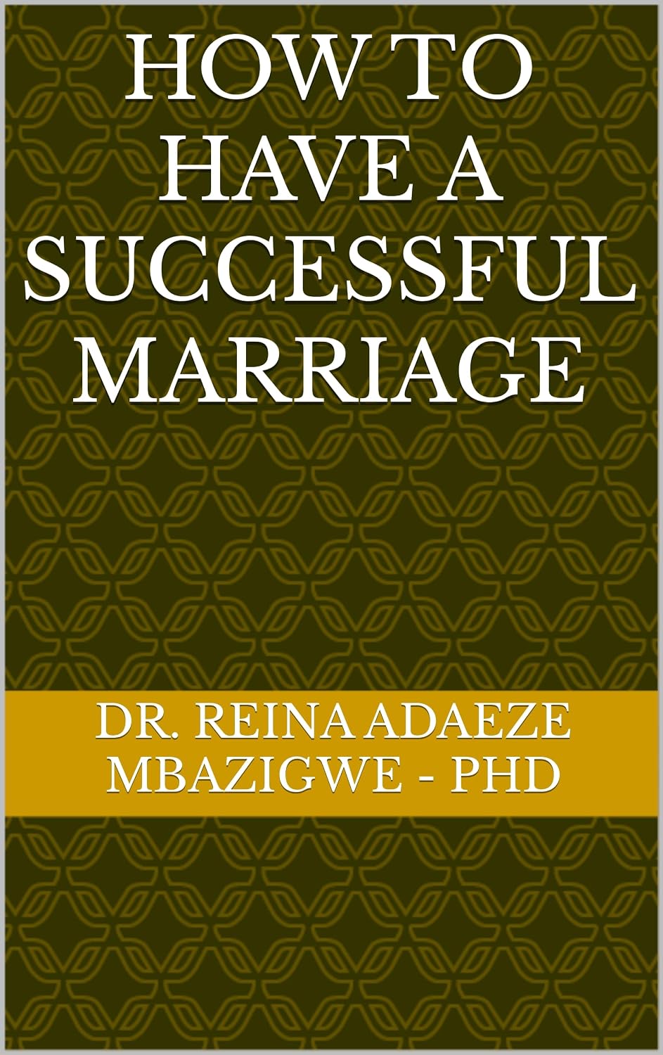 ler totalmente How To Have A Successful Marriage (English Edition)