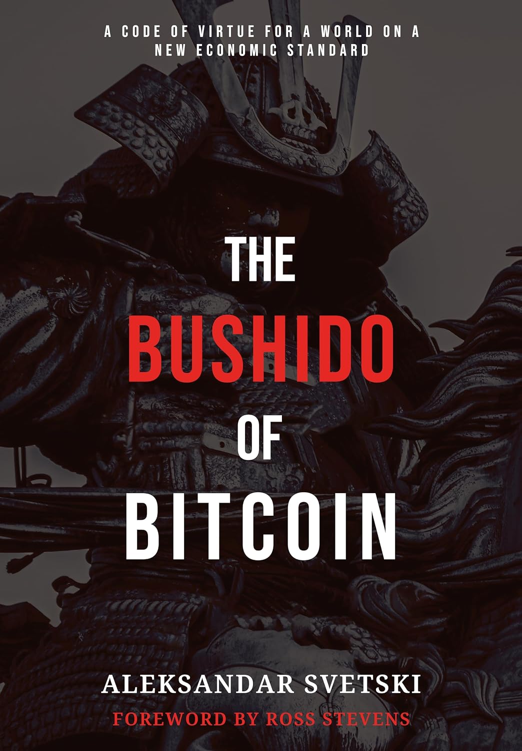 The Bushido of Bitcoin: A Code of Virtue for a World on a New Economic Standard (English Edition) baixar livro de graça