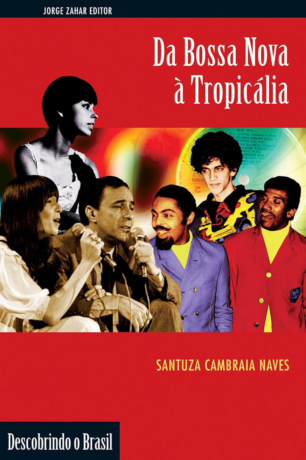 Da bossa nova à tropicália (Descobrindo o Brasil)