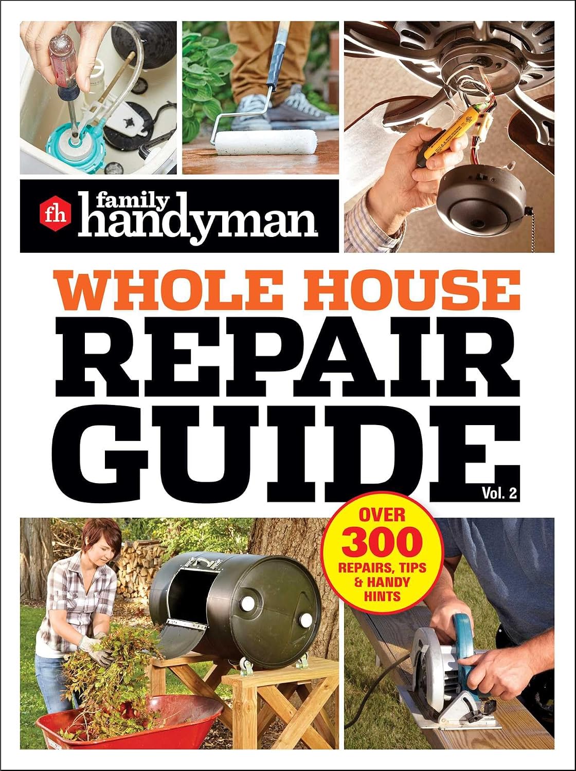 capítulo por capítulo baixar Family Handyman Whole House Repair Guide Vol. 2: 300+ Step-By-Step Repairs, Hints and Tips for Today's Homeowners