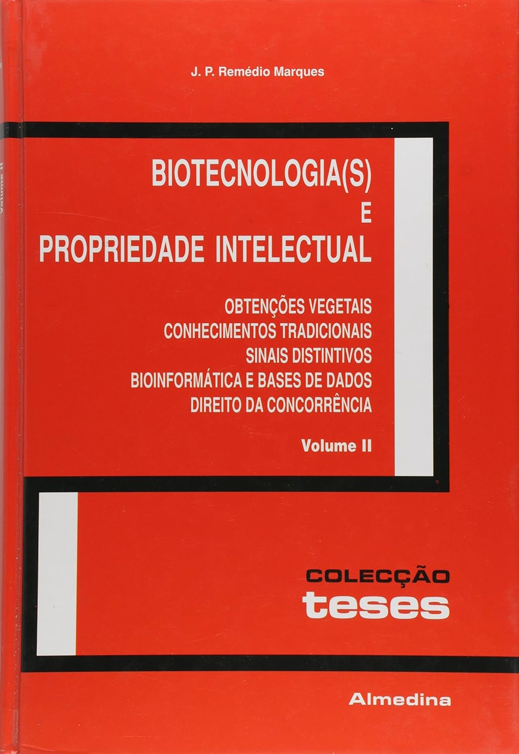 ler totalmente Biotecnologia(s) e Propriedade Intelectual: Obtenções Vegetais, Conhecimentos Tradicionais, Sinais Distintivos, Bioinformática e Bases de Dados, Direito da Concorrência (Volume 2)