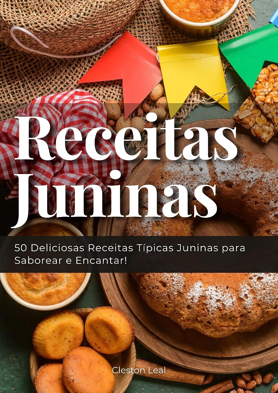 ler totalmente Receitas Juninas: 50 Deliciosas Receitas Típicas Juninas para Saborear e Encantar (50 Séries Livro 6)