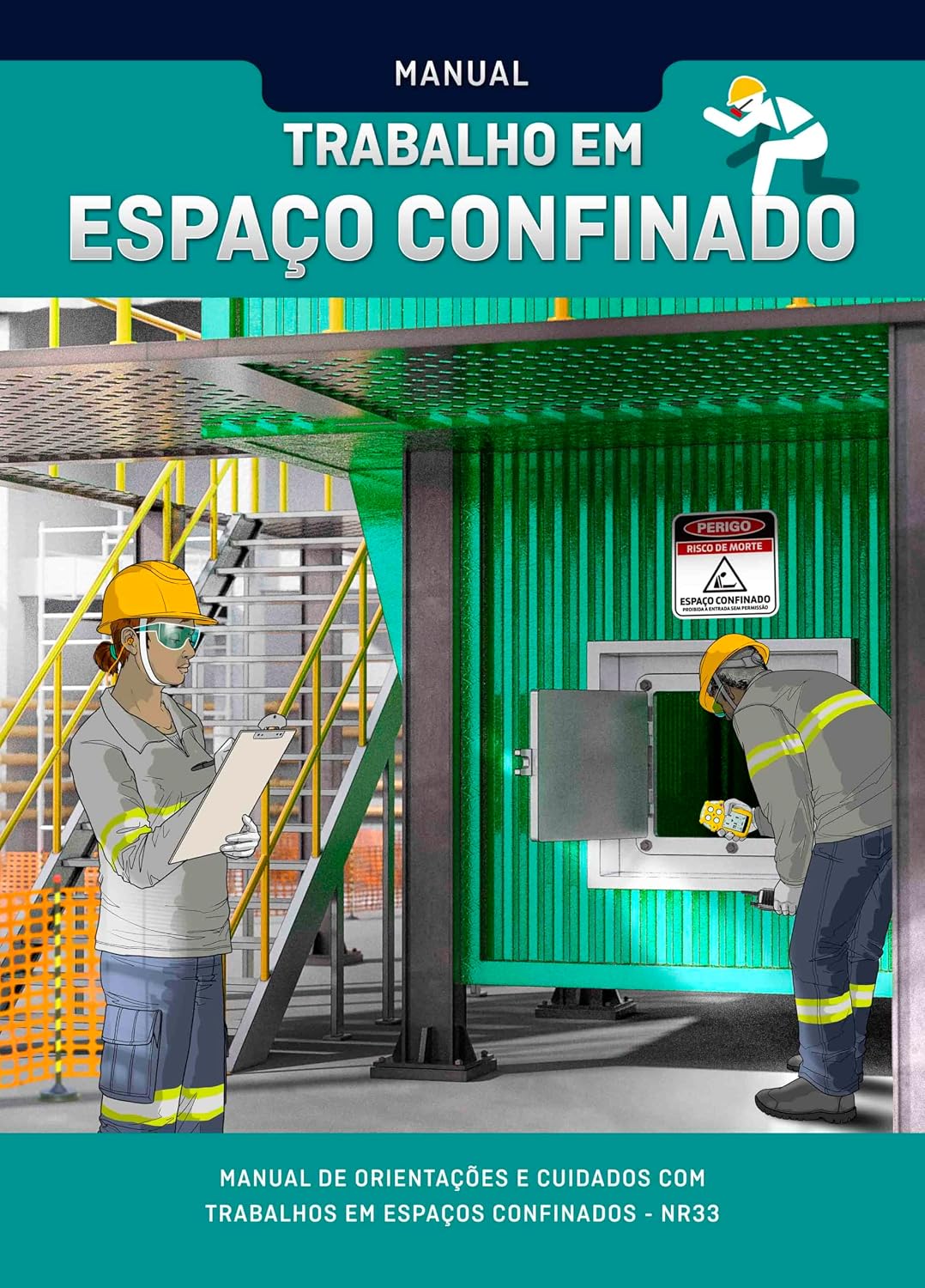 Trabalho em Espaço Confinado: Manual de Orientações e Cuidados de Trabalho em Espaços Confinados NR33 (Segurança no Trabalho Livro 5) baixar o livro de graça