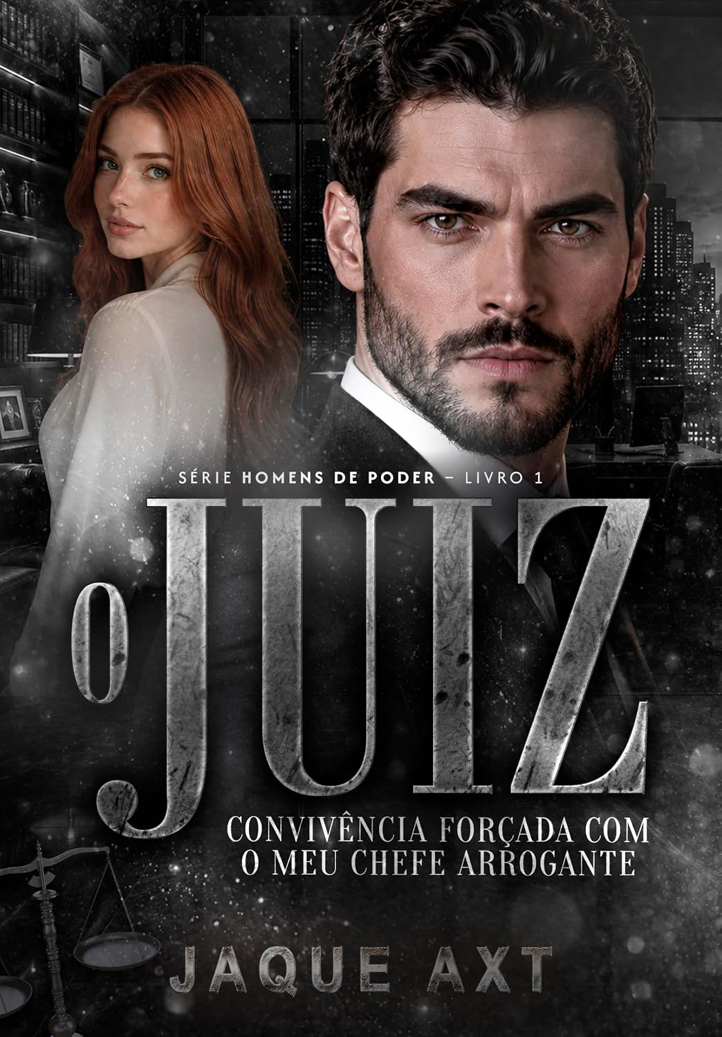 capítulo por capítulo baixar O JUIZ: Convivência forçada com o meu chefe arrogante (Homens de Poder Livro 1)