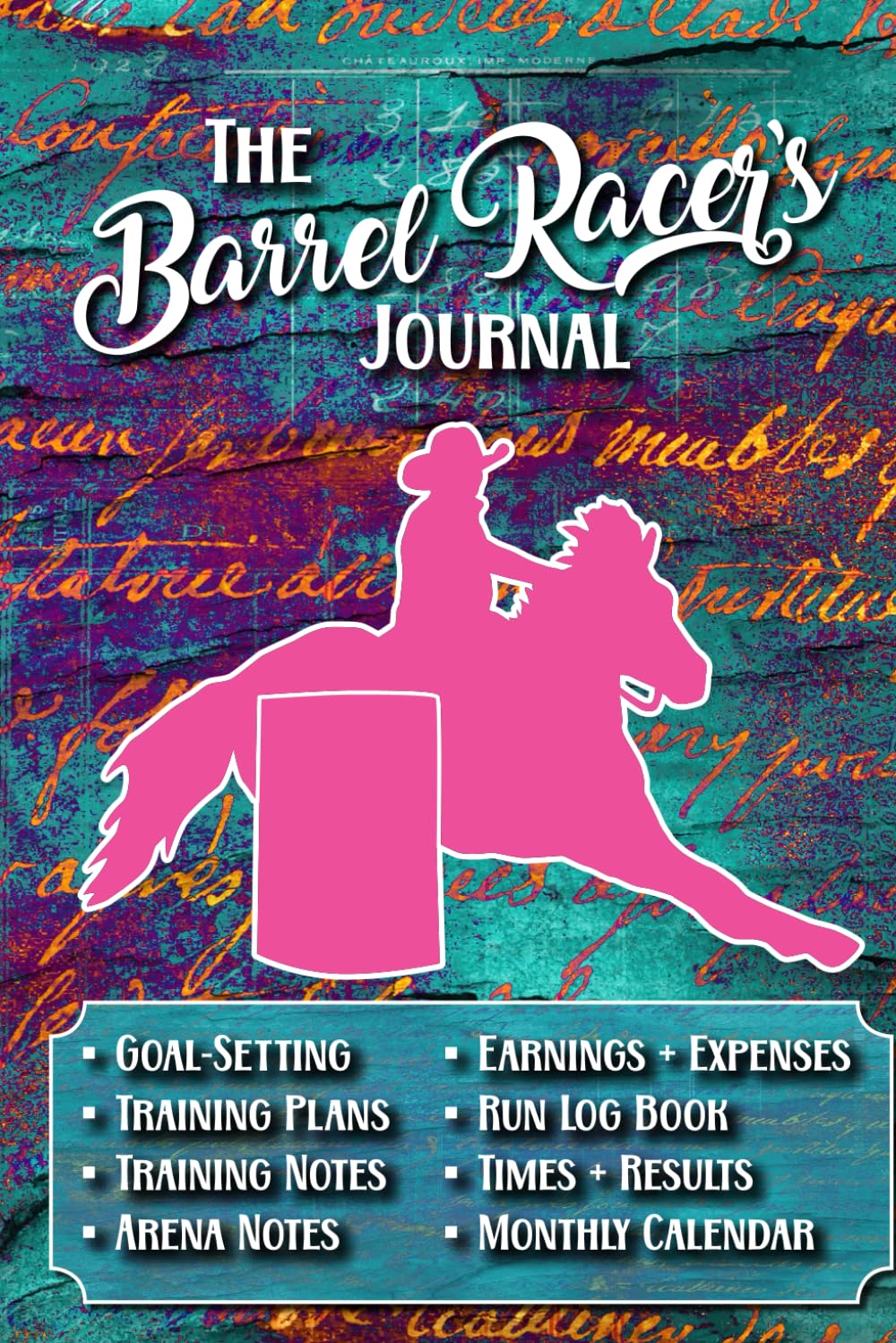 The Barrel Racer's Journal: Barrel Racing Log Book for Goal Setting, Horse Training Plans, Run Time Logs, & Earnings/Expenses baixar o livro de graça