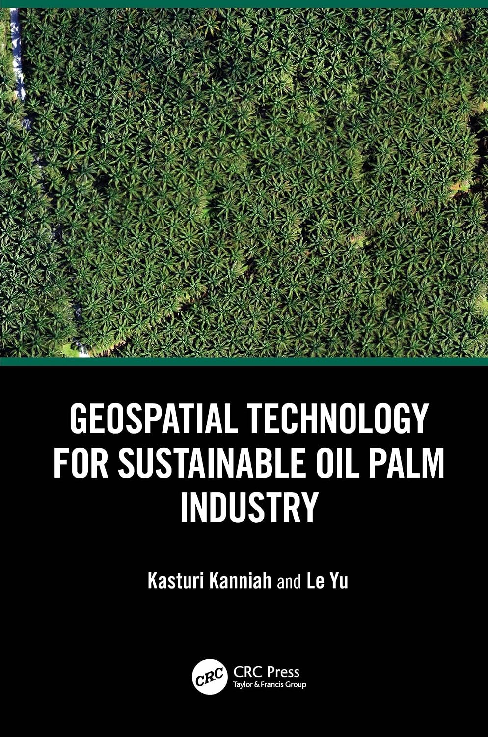 Geospatial Technology for Sustainable Oil Palm Industry (English Edition) baixar o livro de graça