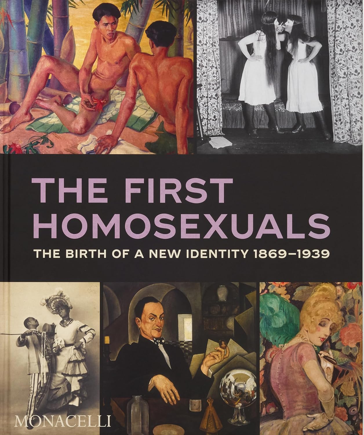 The First Homosexuals: The Birth of a New Identity 1869-1939 baixar o livro de graça