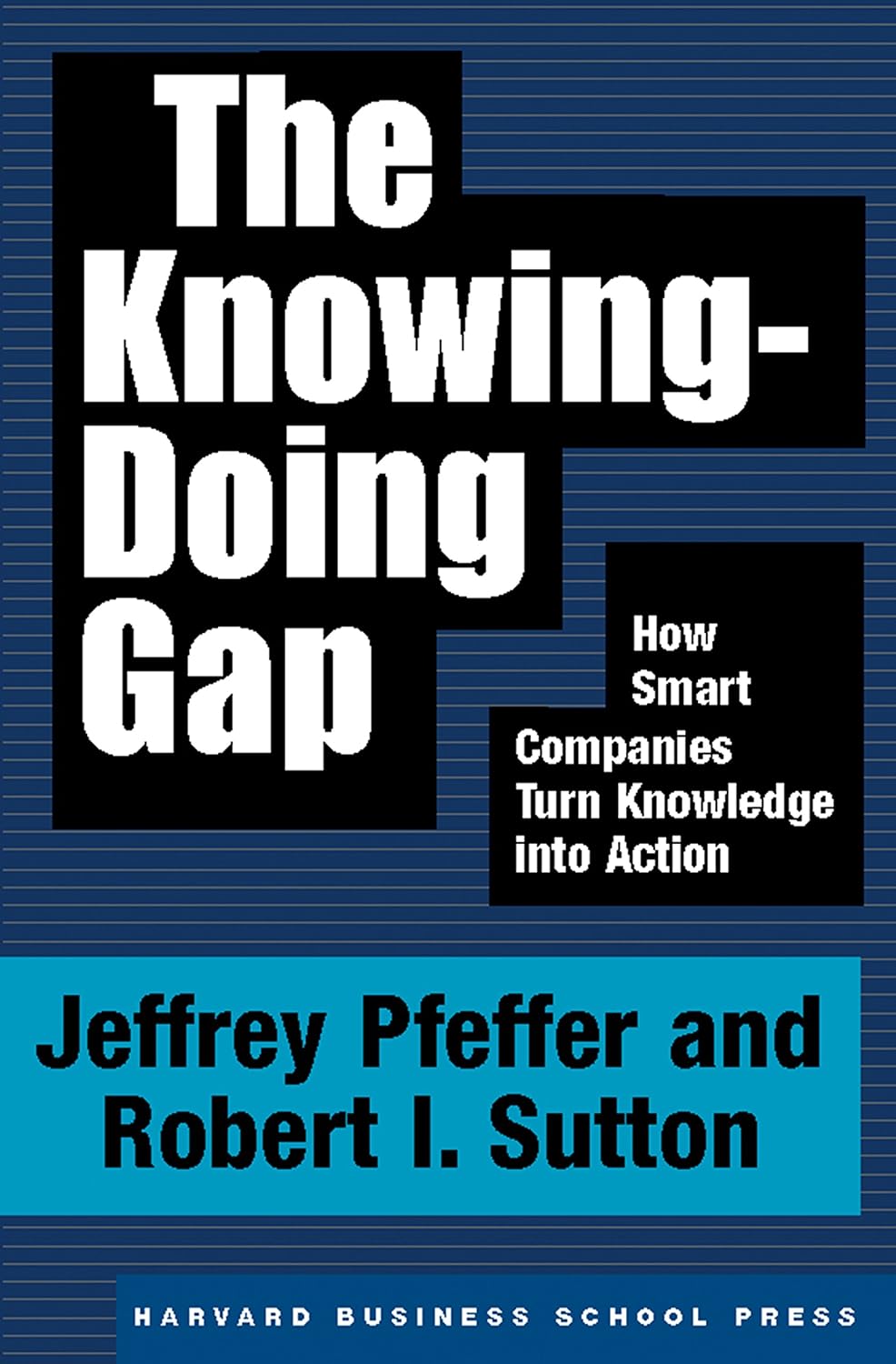 capítulo por capítulo baixar The Knowing-Doing Gap: How Smart Companies Turn Knowledge Into Action