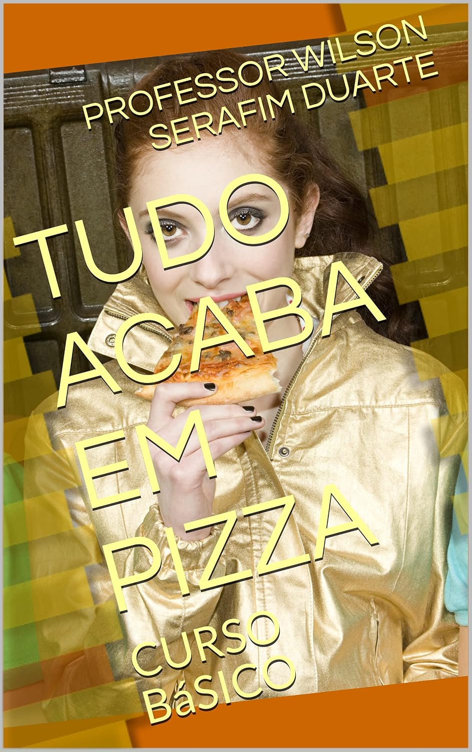 ler totalmente TUDO ACABA EM PIZZA: CURSO BáSICO