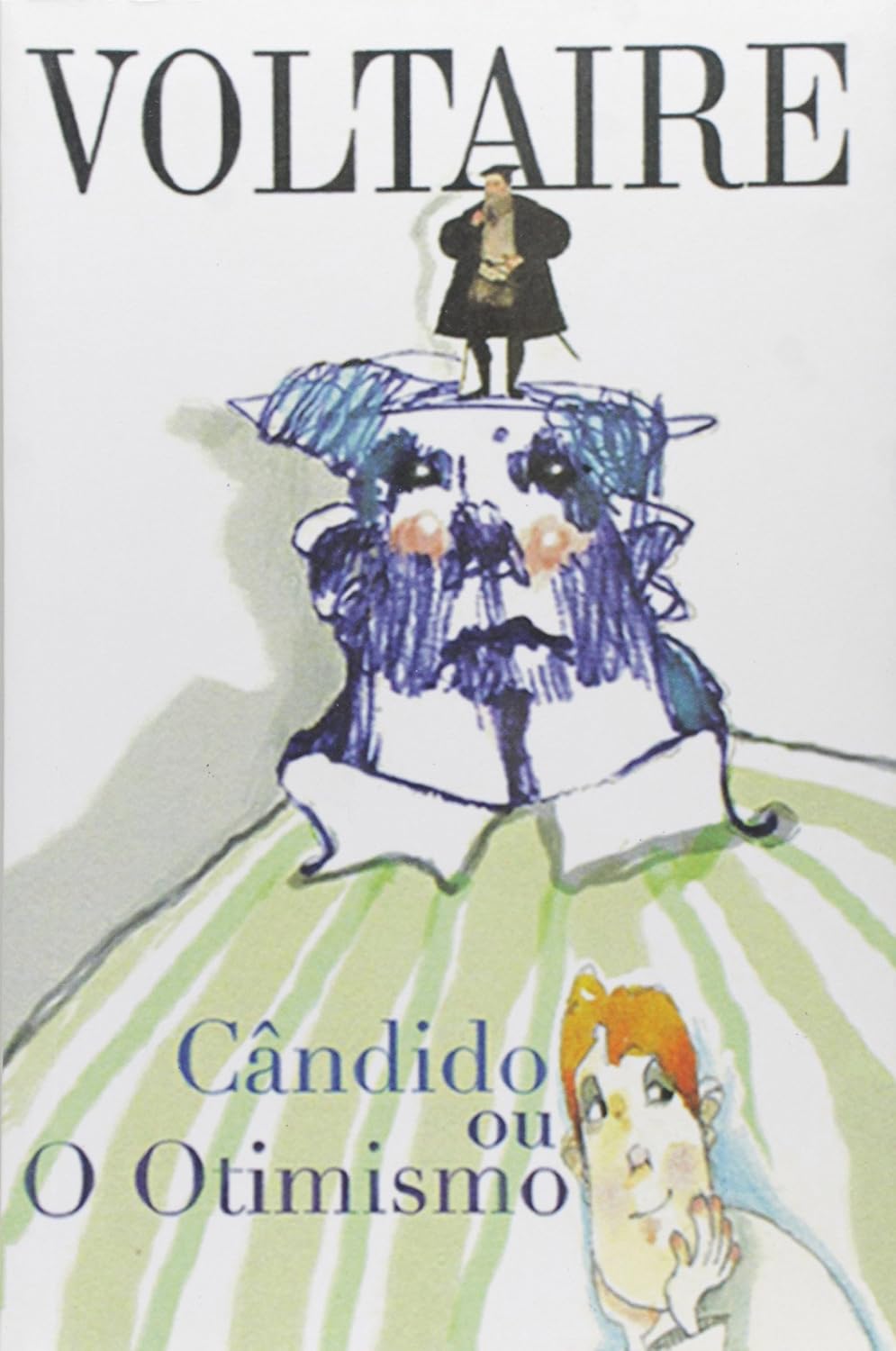 Cândido ou, o Otimismo: Volume 1