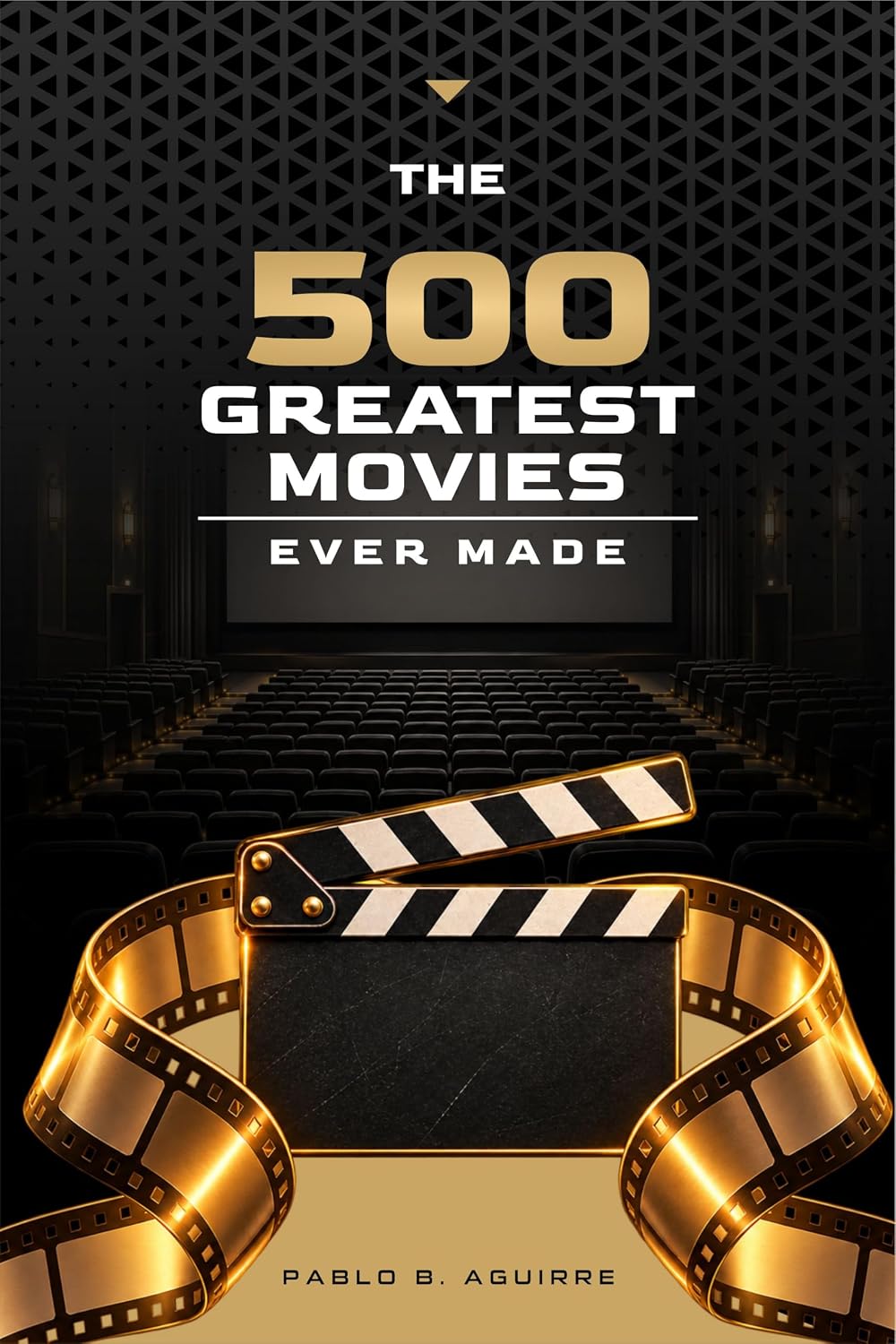 ler totalmente The 500 Greatest Movies Ever Made (English Edition)
