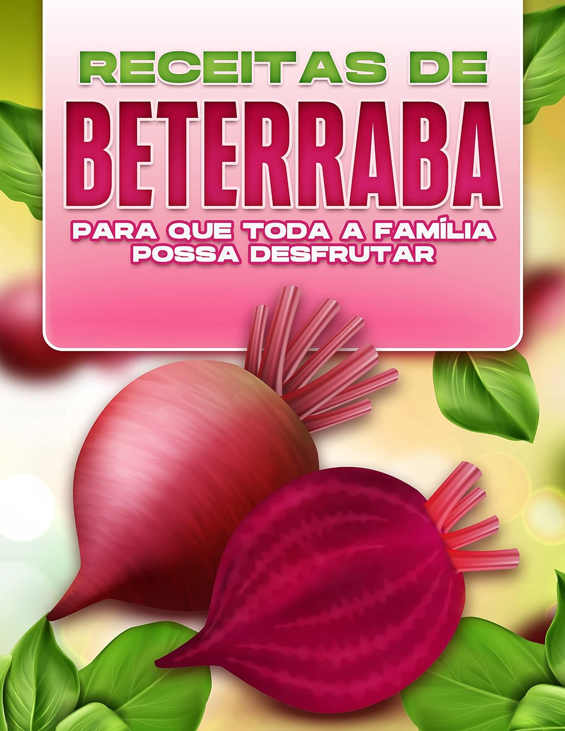 RECEITAS DE BETERRABA PARA QUE TODA A FAMÍLIA POSSA DESFRUTAR baixar o livro de graça