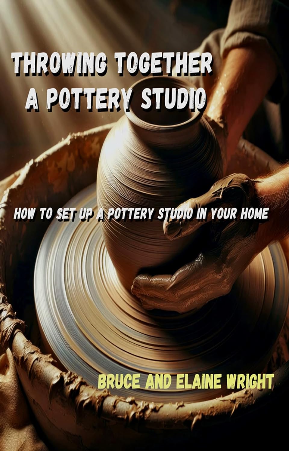 ler totalmente Throwing Together A Pottery Studio: How To Set Up A Pottery Studio In Your Home (English Edition)