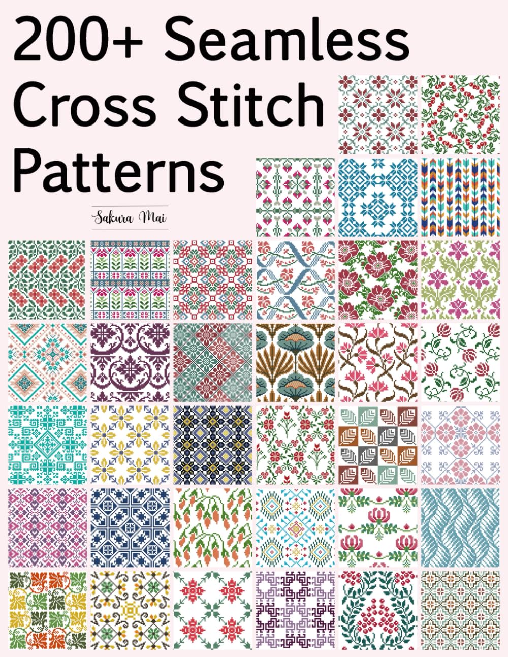 ler totalmente 200+ Seamless Cross Stitch Patterns: A Massive Collection of Repeating Motifs — Traditional, Geometric, Retro, Ethnic, and Floral Patterns
