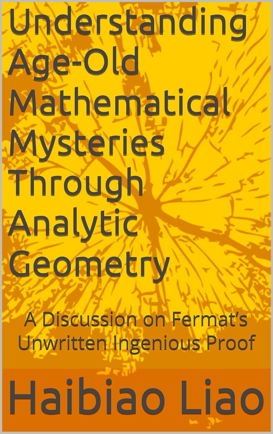 Understanding Age-Old Mathematical Mysteries Through Analytic Geometry: A Discussion on Fermat’s Unwritten Ingenious Proof (English Edition) baixar o livro de graça