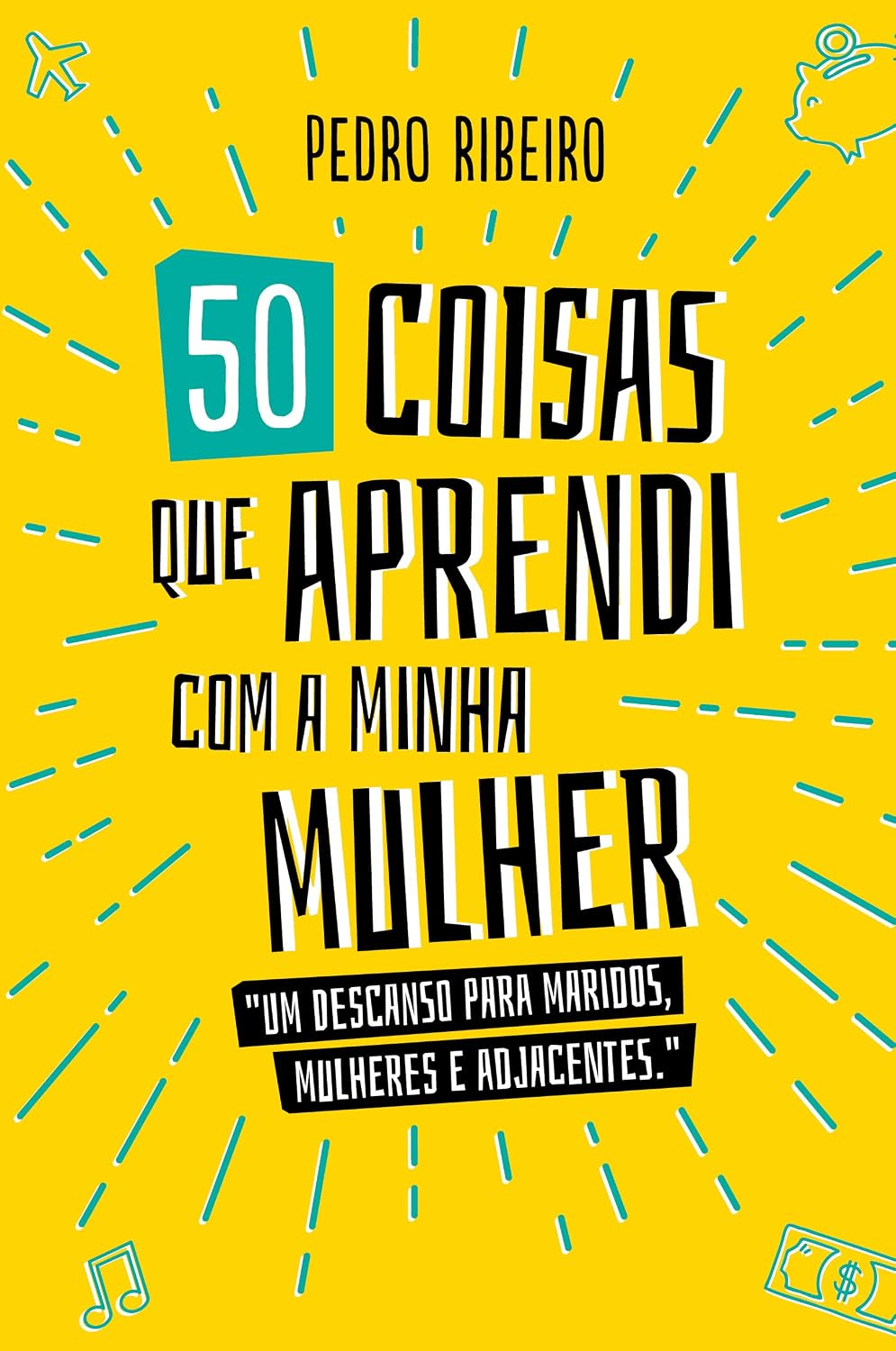 50 Coisas Que Aprendi Com a Minha Mulher baixar o livro de graça