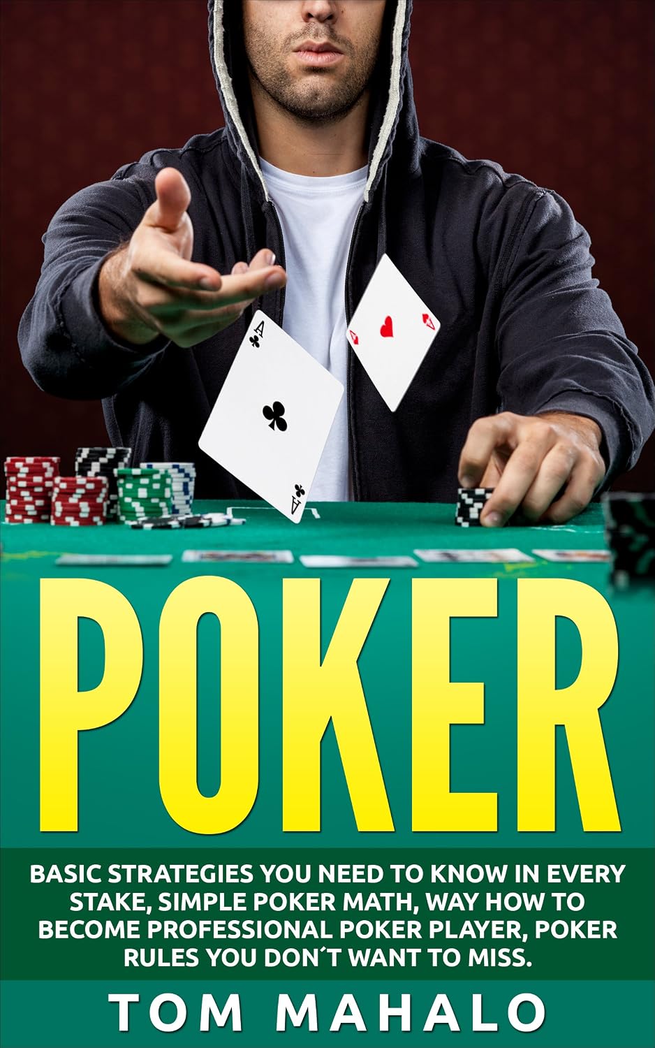 Poker Games: Poker Strategy, How to Play Poker, Texas Holdem, Poker Chips, Poker Face Winters, Poker Strategies (English Edition) baixar livro de graça