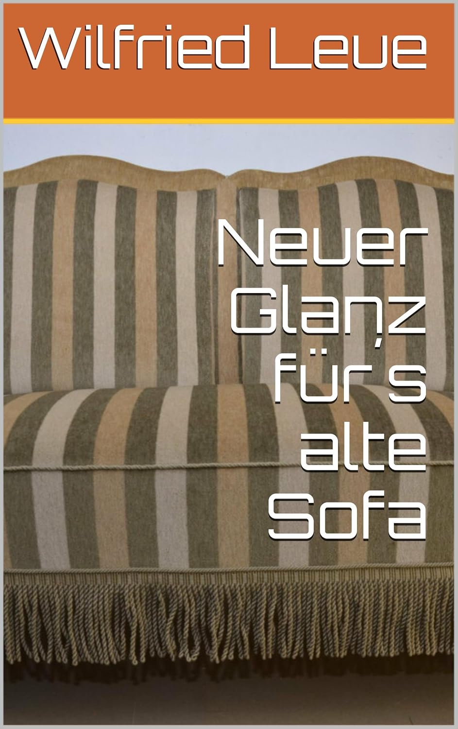 ler totalmente Neuer Glanz für´s alte Sofa (German Edition)