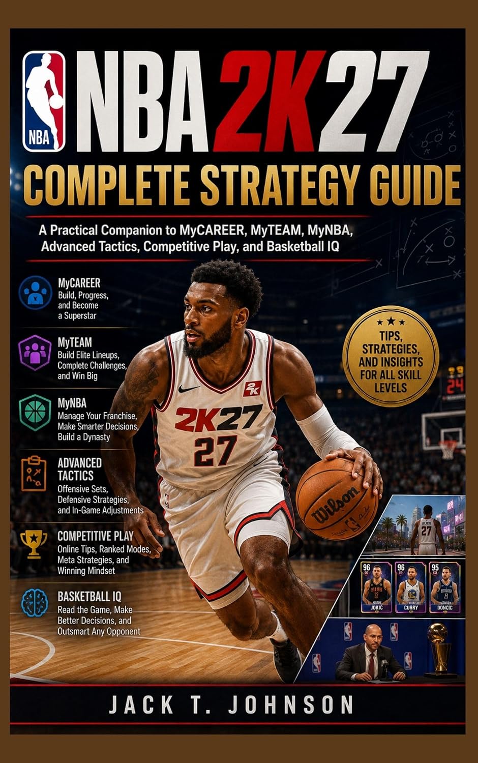ler totalmente NBA 2K27 Complete Strategy Guide: A Practical Companion to MyCAREER, MyTEAM, MyNBA, Advanced Tactics, Competitive Play, and Basketball IQ (English Edition)