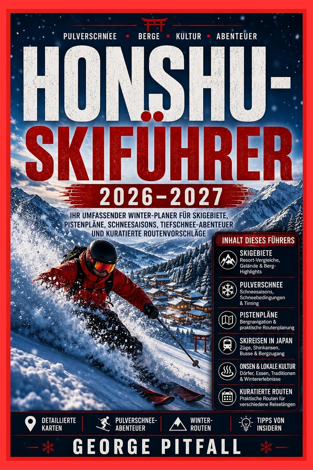 Honshu-Skiführer 2026–2027: Ihr umfassender Winter-Planer für Skigebiete, Pistenpläne, Schneesaisonen, Tiefschnee-Abenteuer und kuratierte Routenvorschläge (Peak Ski Travel Guides) (German Edition) baixar livro de graça