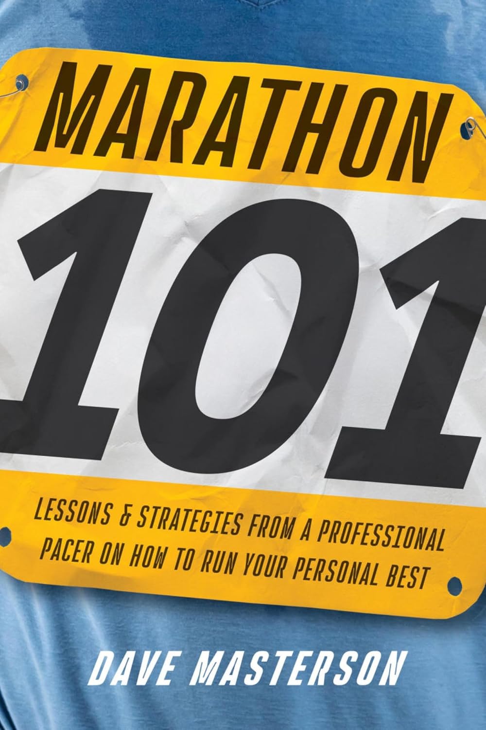 ler totalmente Marathon 101: Lessons and Strategies from a Professional Pacer on How to Run Your Personal Best (English Edition)