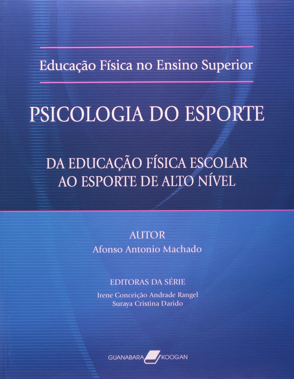 Psicologia Do Esporte. Da Educação Física Escolar Ao Esporte De Alto Nível baixar o livro de graça