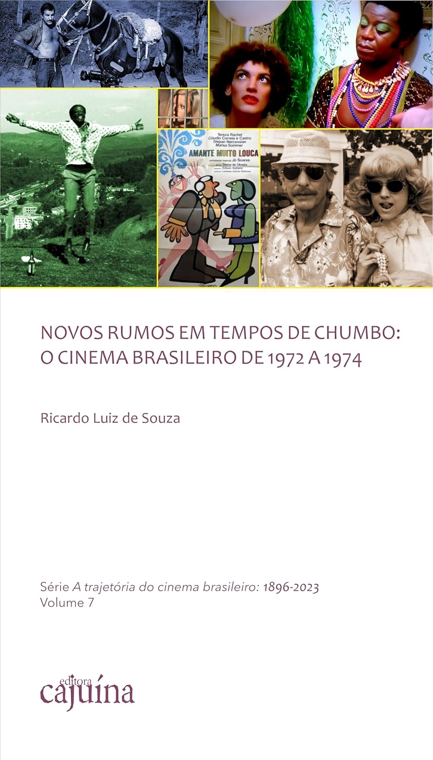 ler totalmente Novos rumos em tempos de chumbo: o cinema brasileiro de 1972 a 1974
