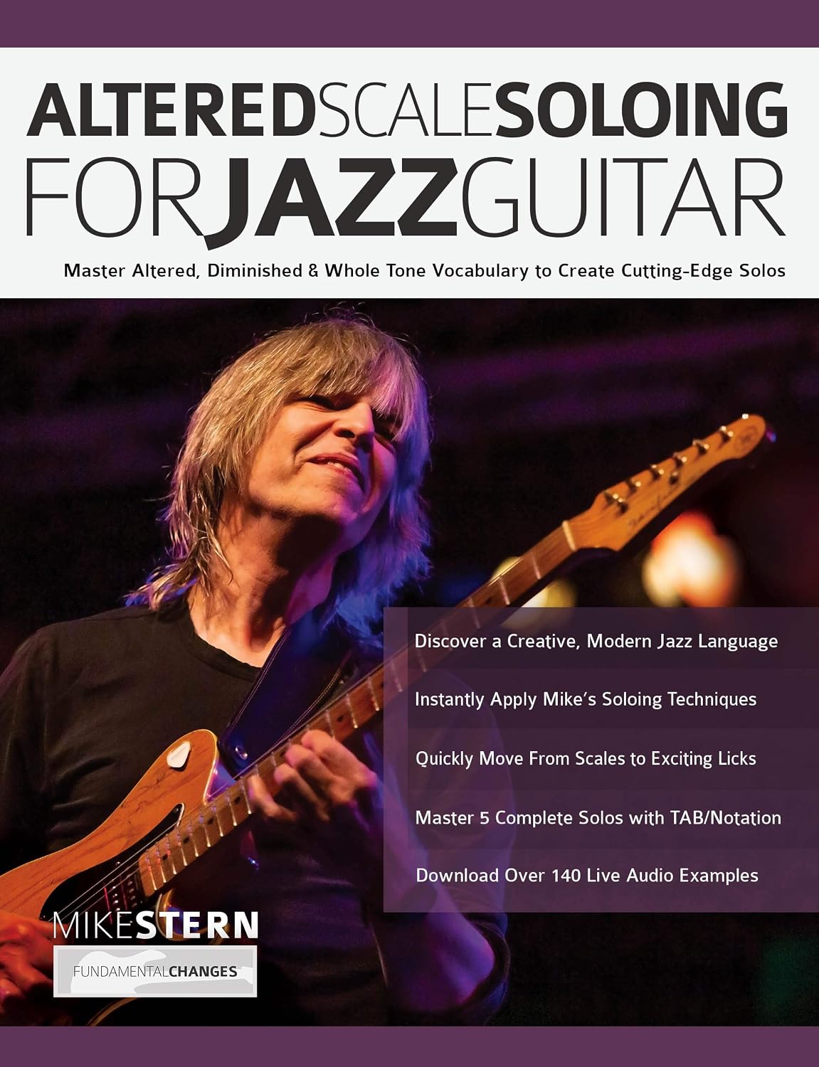 Altered Scale Soloing For Jazz Guitar: Master Altered, Diminished & Whole Tone Vocabulary to Create Cutting-Edge Solos (Learn How to Play Jazz Guitar) (English Edition)