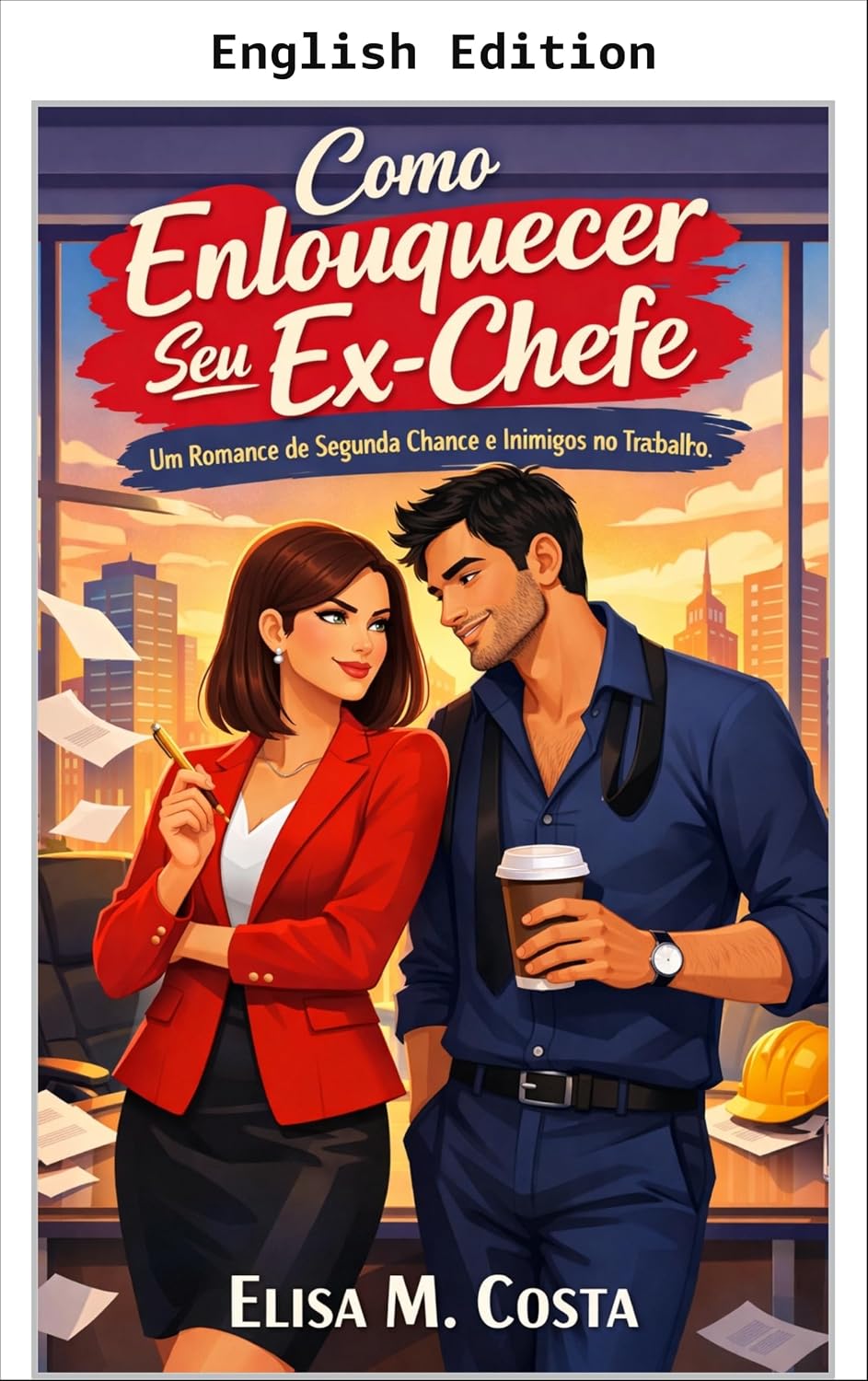 How to Drive Your Ex-Boss Crazy (English Edition) baixar o livro de graça