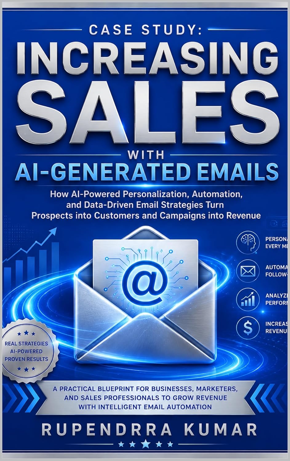Case Study: Increasing Sales with AI-Generated Emails How AI-Powered Personalization, Automation, and Data-Driven Email Strategies Turn Prospects into... and Campaigns into Revenue (English Edition) baixar livro de graça