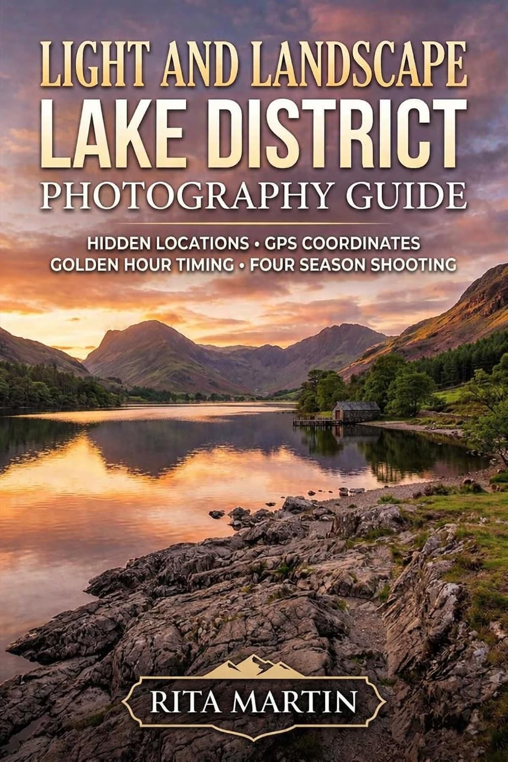 capítulo por capítulo baixar LIGHT AND LANDSCAPE LAKE DISTRICT PHOTOGRAPHY GUIDE: Hidden Locations GPS Coordinates Golden Hour Timing and Four Season Shooting (English Edition)