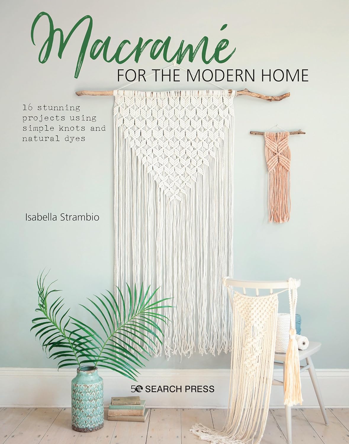 capítulo por capítulo baixar Macrame for the Modern Home: 16 Stunning Projects Using Simple Knots and Natural Dyes