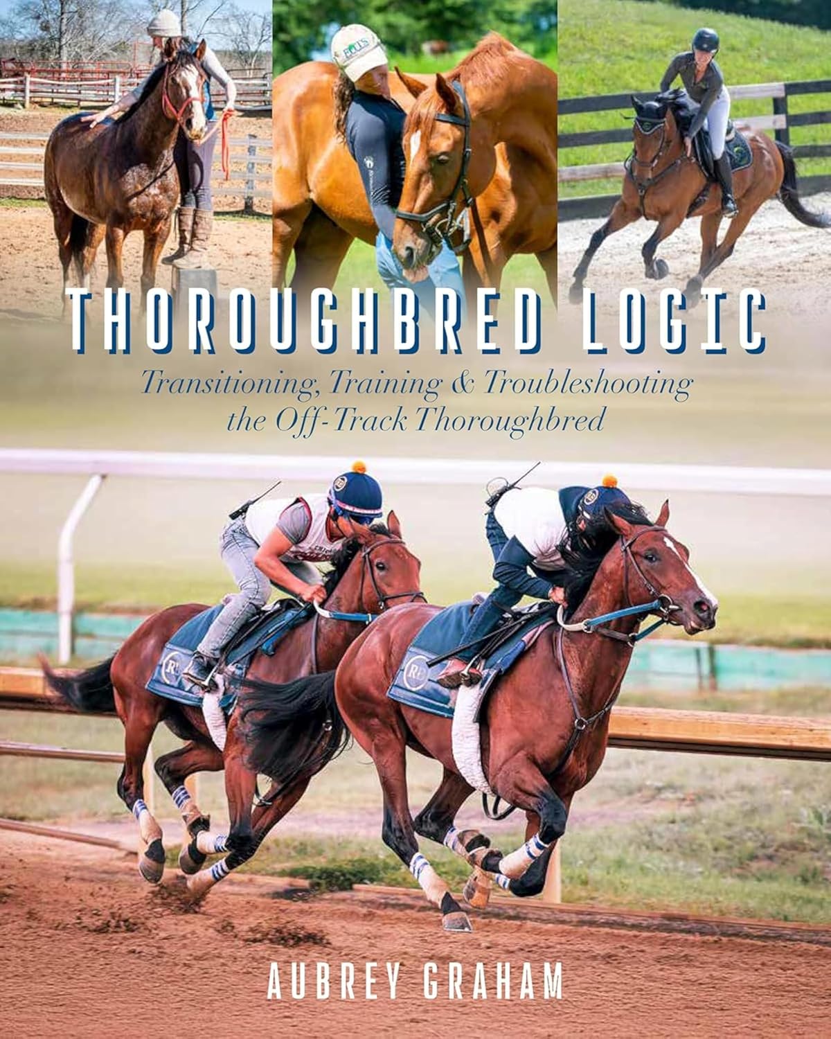 capítulo por capítulo baixar Thoroughbred Logic: Transitioning, Training, and Troubleshooting the Off-Track Thoroughbred (English Edition)